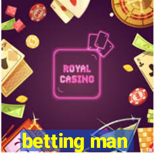 betting man