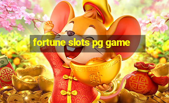 fortune slots pg game