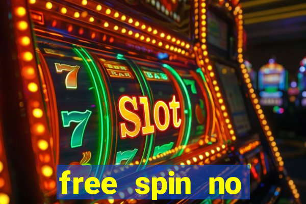 free spin no deposit casino