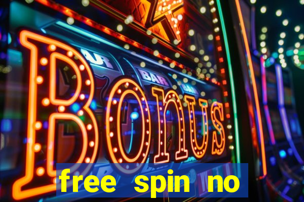 free spin no deposit casino