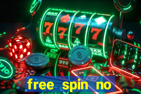 free spin no deposit casino