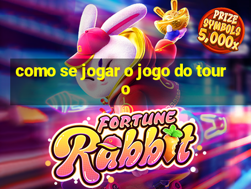 como se jogar o jogo do touro