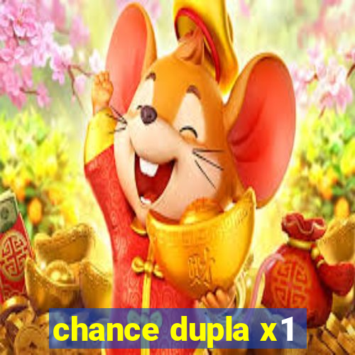 chance dupla x1