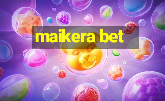 maikera bet