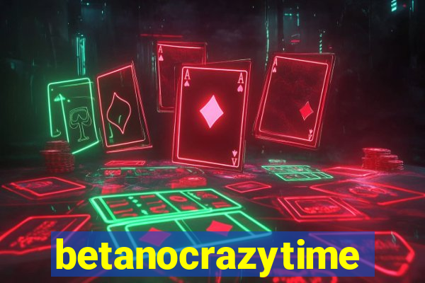 betanocrazytime