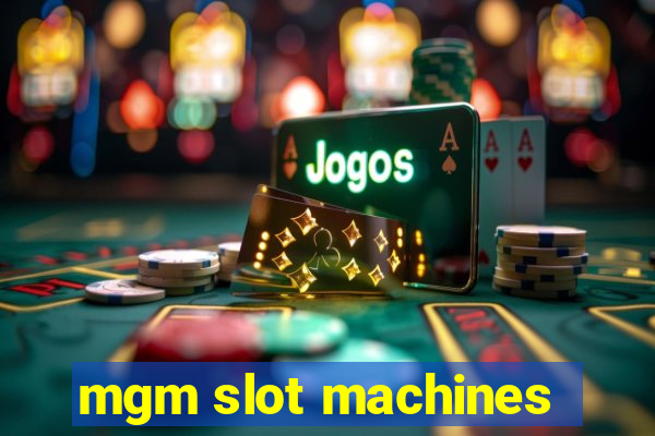 mgm slot machines