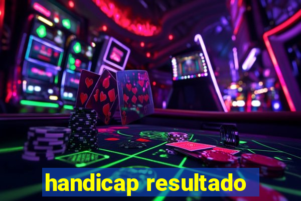 handicap resultado