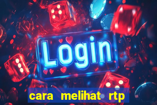 cara melihat rtp slot pragmatic