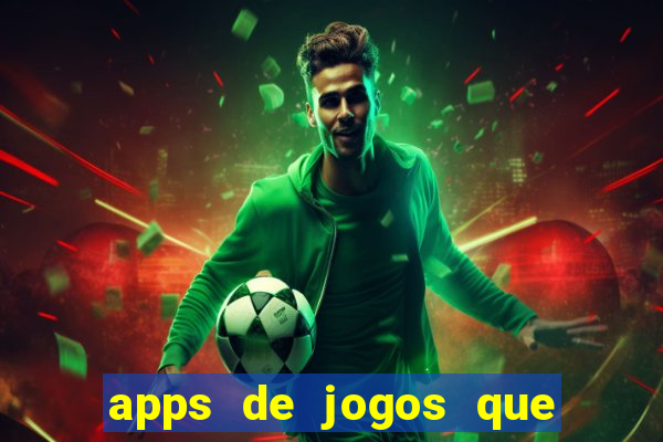 apps de jogos que pagam de verdade