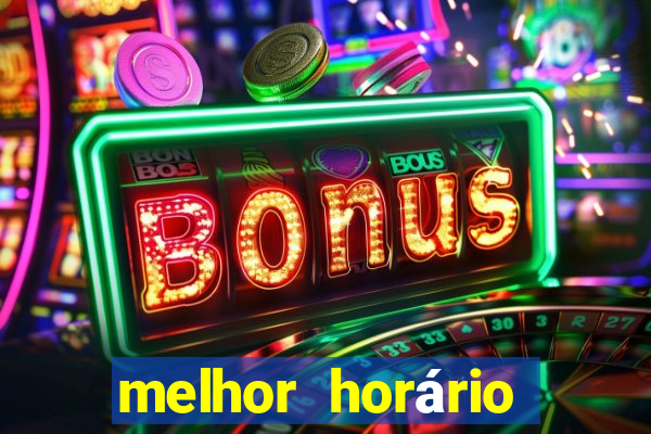 melhor horário para jogar fortune ox de madrugada