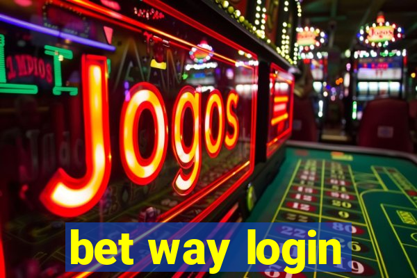 bet way login