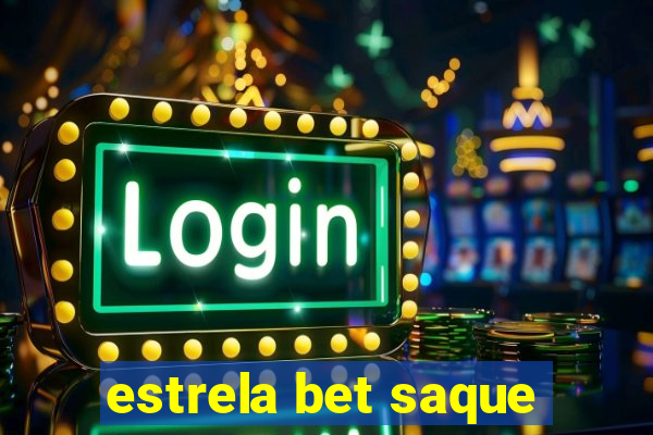 estrela bet saque