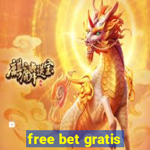 free bet gratis