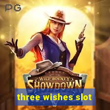 three wishes slot