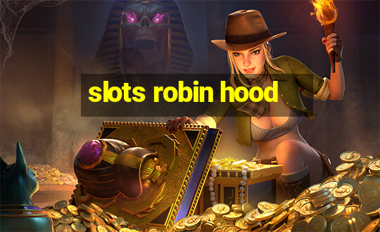 slots robin hood