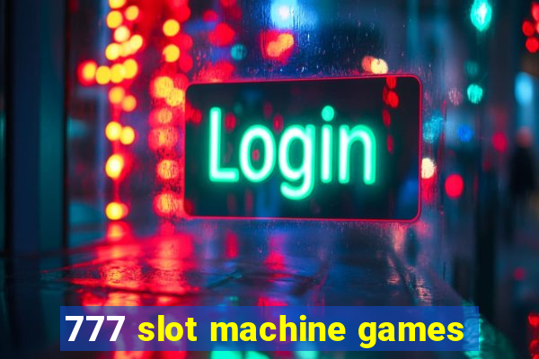 777 slot machine games