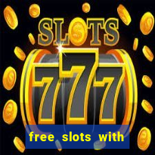 free slots with bonus and free spins