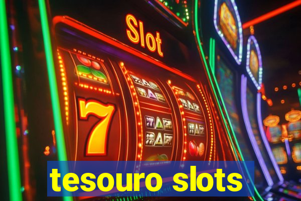 tesouro slots