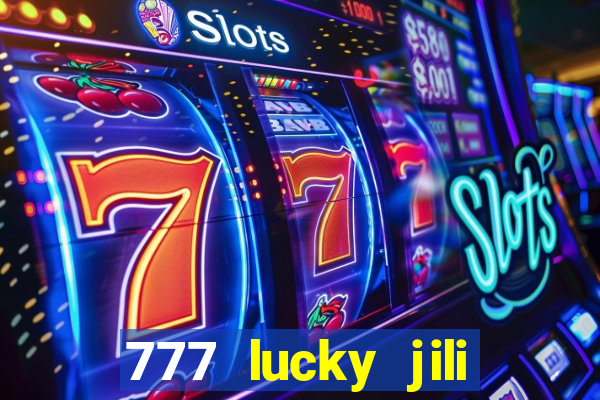 777 lucky jili slot casino