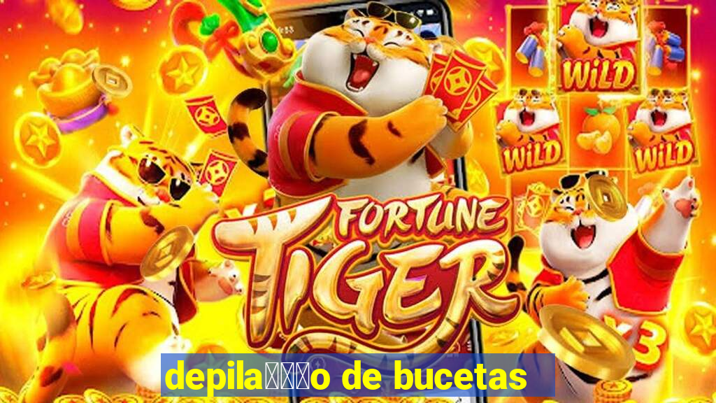 depila鑾借尗o de bucetas