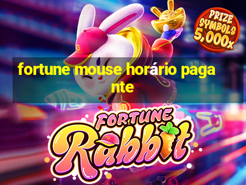 fortune mouse horário pagante