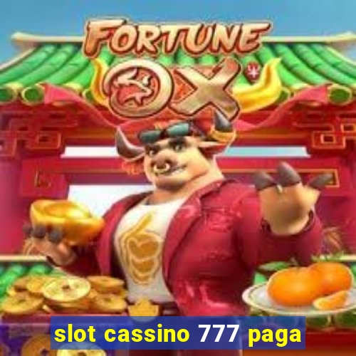 slot cassino 777 paga