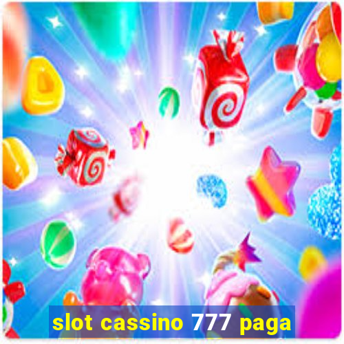 slot cassino 777 paga