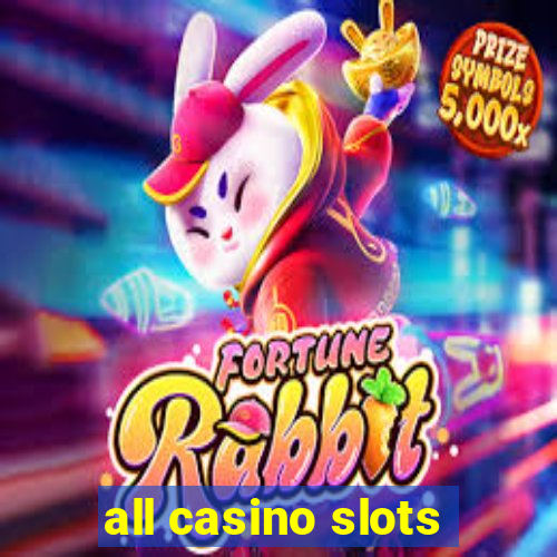 all casino slots