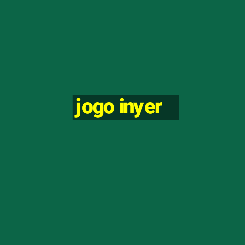 jogo inyer