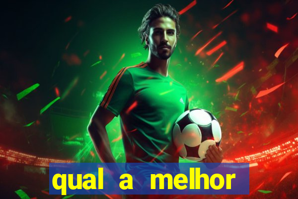 qual a melhor plataforma de jogos de aposta