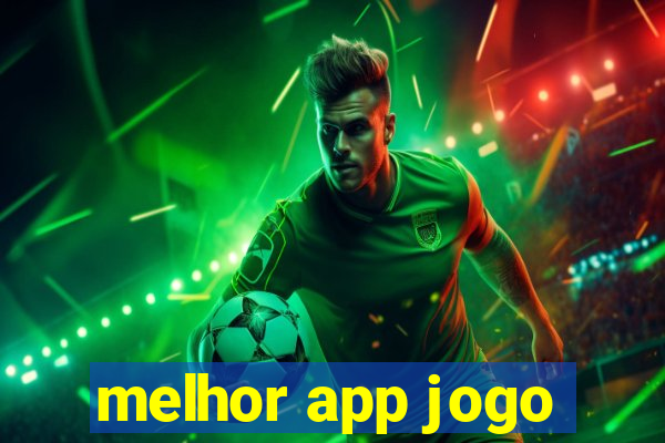 melhor app jogo