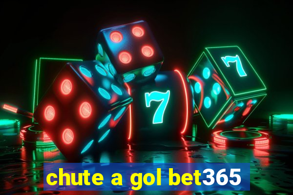 chute a gol bet365