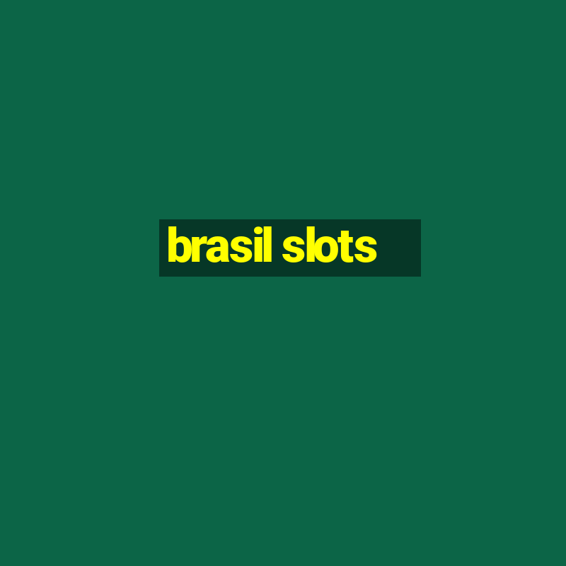 brasil slots