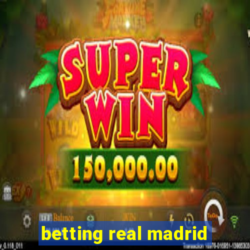 betting real madrid