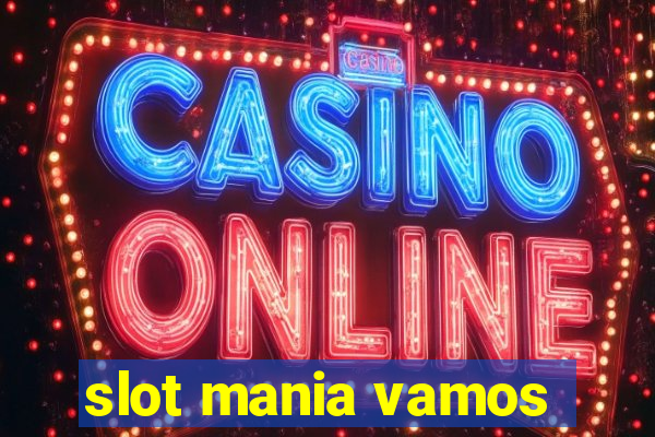 slot mania vamos