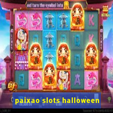 paixao slots halloween