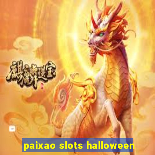 paixao slots halloween