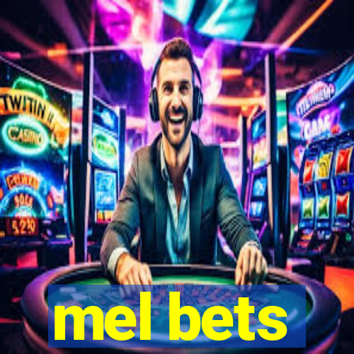 mel bets