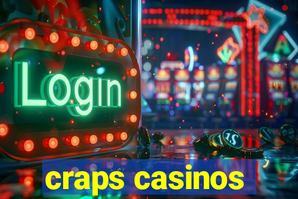 craps casinos