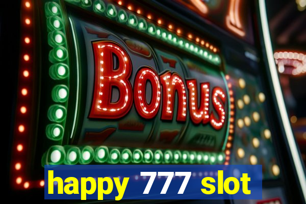 happy 777 slot