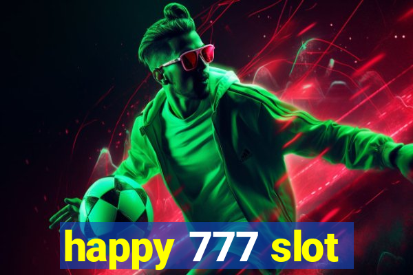 happy 777 slot