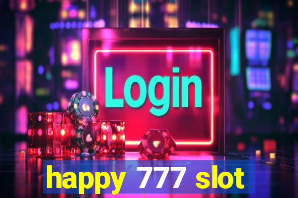 happy 777 slot