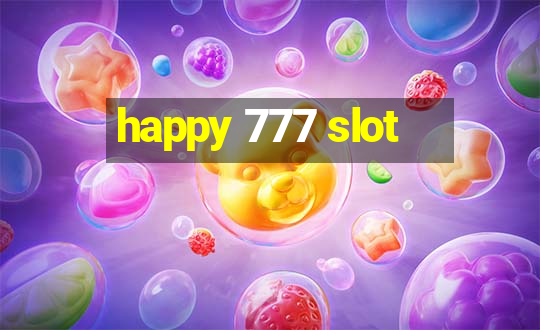 happy 777 slot