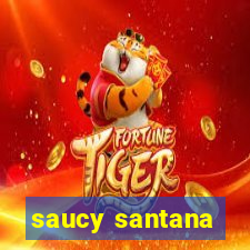 saucy santana