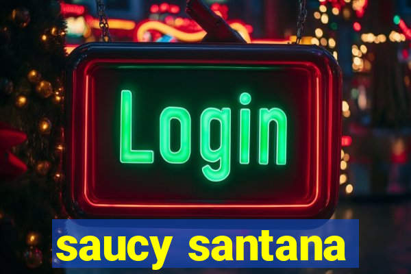 saucy santana