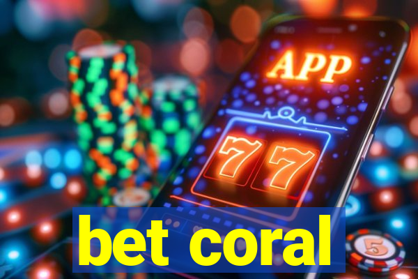 bet coral