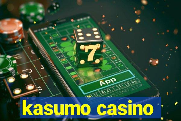 kasumo casino