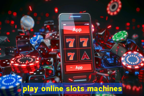 play online slots machines