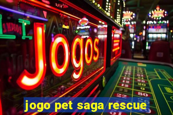 jogo pet saga rescue