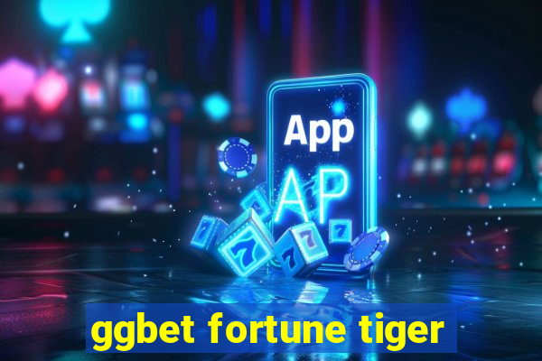 ggbet fortune tiger